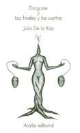 DRAGOSTE Y LOS FINALES Y LOS SUEOS di RUA RODRIGUEZ, JULIA DE LA 