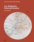 LAS BRIGADAS INTERNACIONALES di HURTADO, VICTOR 