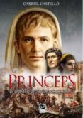 PRINCEPS: EL PRIMER CIUDADANO DE ROMA de CASTELLO ALONSO, GABRIEL 