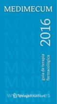 MEDIMECUM 2016. GUIA DE TERAPIA FARMACOLOGICA di VV.AA. 