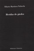 HERIDAS DE PIEDRA de MARTINEZ NEBREDA, HILARIO 