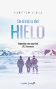 EN EL REINO DEL HIELO: EL TERRIBLE VIAJE POLAR DEL USS JEANNETTE di SIDES, HAMPTON 