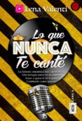 LO QUE NUNCA TE CANT, CARA A di VALENTI, LENA 