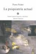 LA PSIQUIATRIA ACTUAL di PICHOT, PIERRE 