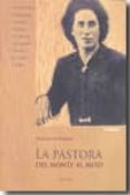 LA PASTORA: DEL MONTE AL MITO (5 ED.) di CALVO SEGARRA, JOSE 