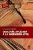 GEOLOGIA APLICADA A LA INGENIERIA CIVIL di LOPEZ MARINAS, JUAN MANUEL 