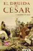 EL DRUIDA DEL CESAR di CUENI, CLAUDE 
