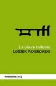 LA CLAVE CELESTE de KOLAKOWSKI, LESZEK 
