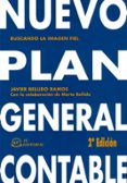 NUEVO PLAN GENERAL CONTABLE (BUSCANDO LA IMAGEN FIEL) 2 ED de BELLIDO RAMOS, JAVIER 
