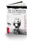 EL CORAZON DE LOS CABALLOS di MUOZ, MIGUEL ANGEL 