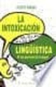 LA INTOXICACION LINGUISTICA (EL VIEJO TOPO) de ROMANO, VICENTE 