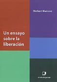 UN ENSAYO SOBRE LA LIBERACION di MARCUSE, HERBERT 