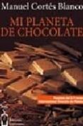 MI PLANETA DE CHOCOLATE di CORTES BLANCO, MANUEL 