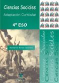 CIENCIAS SOCIALES (4 ESO): ADAPTACION CURRICULAR di VV.AA. 