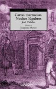 CARTAS MARRUECAS; NOCHES LUGUBRES de CADALSO, JOSE DE 