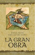 LA GRAN OBRA di GRILLOT DE GIVRY, EMILE-JULES 
