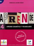 APRENDE GRAMATICA Y VOCABULARIO 4 di CASTRO, FRANCISCA  DIAZ, PILAR 