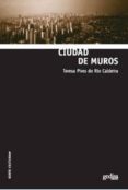 CIUDAD DE MUROS di PIRES DO RIO CALDEIRA, TERESA 