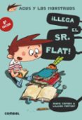AGUS Y LOS MONSTRUOS 1: LLEGA EL SR. FLAT! de COPONS, JAUME 