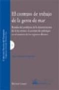 EL CONTRATO DE TRABAJO DE LA GENTE DE MAR: ESTUDIO DEL PROBLEMA D E LA DETERMINACION DE LA LEY RECTORA AL CONTRATO DE EMBARQUE EN EL CONTEXTO DE LOS REGISTROS ABIERTOS de FOTINOPOULOU BASURKO, OLGA 