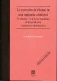 EXTENSION DE EFECTOS DE UNA SENTENCIA A TERCEROS: EL AT. 110 DE L A LEY REGULADORA DE LA JURISDICCION CONTENCIOSOS-ADMINISTRATIVA (2 ED.) de MARTIN CONTRERAS, LUIS 