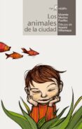 LOS ANIMALES DE LA CIUDAD de MUOZ, VICENTE 