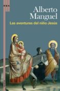 LAS AVENTURAS DEL NIO JESUS de MANGUEL, ALBERTO 