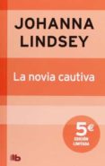 LA NOVIA CAUTIVA de LINDSEY, JOHANNA 