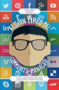 EL GRAN LIBRO DEL COMMUNITY MANAGER: TECNICAS Y HERRAMIENTAS PARA SACARLE PARTIDO A LAS REDES SOCIALES Y TRIUNFAR EN SOCIAL MEDIA di MORENO, MANUEL 