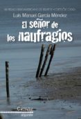 EL SEOR DE LOS NAUFRAGOS (VIII EL SEOR DE LOS NAUFRAGIOS) de GARCIA MENDEZ, LUIS MANUEL 