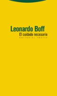 EL CUIDADO NECESARIO de BOFF, LEONARDO 