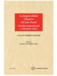 LA IMPARCIALIDAD OBJETIVA DEL JUEZ PENAL. ANALISIS JURISPRUDENCIA L Y VALORACION CRITICA di GUERRERO PALOMARES, SALVADOR 