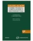 LEGISLACION SOBRE TRAFICO, CIRCULACION Y SEGURIDAD VIAL Y NORMATI VA COMPLEMENTARIA (9 ED) de GARCIA GIL, FRANCISCO JAVIER 