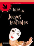 TALLER DE JUEGOS TEATRALES di CAAS TORREGROSA, JOSE 