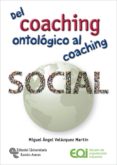Del Coaching Ontológico Al Coaching Social (ebook)