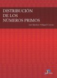 DISTRIBUCION DE LOS NUMEROS PRIMOS de SANCHEZ, JOSE 