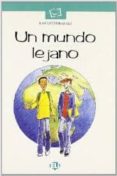 UN MUNDO LEJANO (LIBRO + AUDIO) di VV.AA. 
