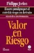 VALOR EN RIESGO: EL NUEVO PARADIGMA PARA EL CONTROL DE RIESGOS CO N DERIVADOS di JORION, PHILIPPE 