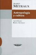 ANTROPOFAGIA Y CULTURA di METRAUX, ALFRED 