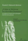 CMO SE HICIERON LOS DERECHOS HUMANOS? de RABINOVICH-BERKMAN, RICARDO D. 