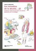 Los Remedios De La Abuela… ¡2!: Medicina Casera De Los Pies A La Cabez