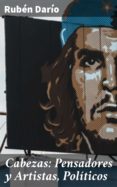 Cabezas: Pensadores Y Artistas Políticos (ebook)