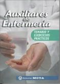 AUXILIARES DE ENFERMERIA: TEMARIO Y EJERCICIOS PRACTICOS di VV.AA. 