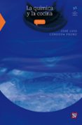 La Química Y La Cocina (ebook) - Fondo De Cultura Economica De España S.l.