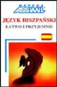 JEZYK HISPANSKI: LATWO I PRZYJEMNIE (ED. BILINGE POLACO-ESPAOL) de ANTON MARTINEZ, FRANCISCO JAVIER  WILSKA I ZDZISLAW DOMINIC, K.  LACHOWOLSKA, SONIA 