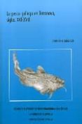 LA PESCA GALLEGA EN TERRANOVA: SIGLOS XVI, XVIII de MENARD, CAROLINE 