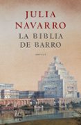 LA BIBLIA DE BARRO di NAVARRO, JULIA 