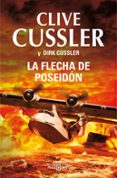 LA FLECHA DE POSEIDON (SERIE DIRK PITT 22) de CUSSLER, CLIVE 