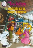 MISTERIO EN EL ORIENT EXPRESS ( TEA STILTON 13) de STILTON, GERONIMO 