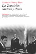 LA TRANSICION. SINTESIS Y CLAVES. de SANCHEZ-TERAN HERNANDEZ, SALVADOR 